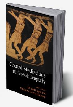 Choral Mediations in Greek Tragedy