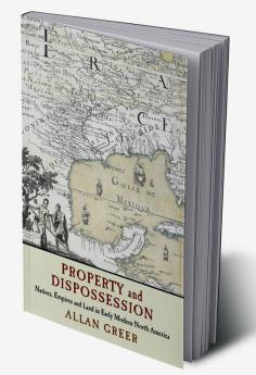 Property and Dispossession