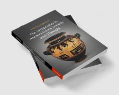The Symposion in Ancient Greek Society and Thought