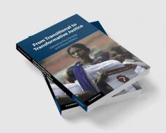 From Transitional to Transformative Justice