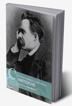 The New Cambridge Companion to Nietzsche
