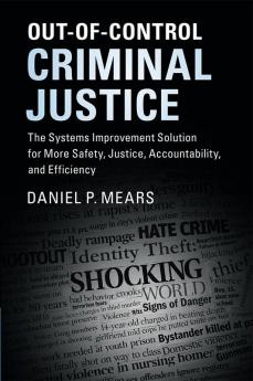 Out-of-Control Criminal Justice