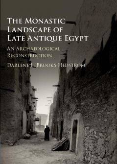 The Monastic Landscape of Late Antique Egypt