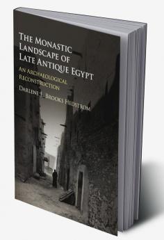 The Monastic Landscape of Late Antique Egypt