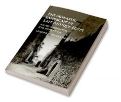The Monastic Landscape of Late Antique Egypt