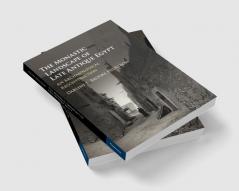 The Monastic Landscape of Late Antique Egypt