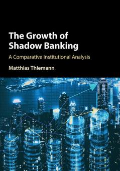 The Growth of Shadow Banking