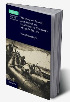 Freedom of Transit and Access to Gas Pipeline Networks under WTO             Law
