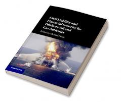 Civil Liability and Financial Security for Offshore Oil and Gas Activities