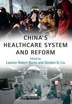 China's Healthcare System and Reform