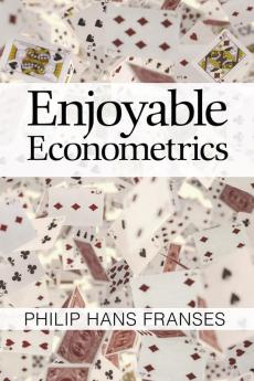 Enjoyable Econometrics