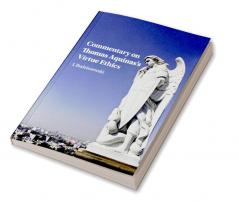 Commentary on Thomas Aquinas's Virtue Ethics