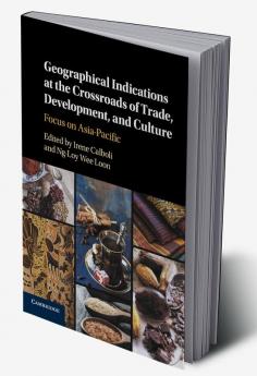 Geographical Indications at the Crossroads of Trade Development and             Culture