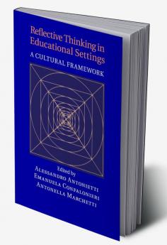 Reflective Thinking in Educational Settings