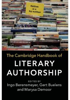 The Cambridge Handbook of Literary Authorship