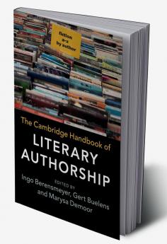 The Cambridge Handbook of Literary Authorship