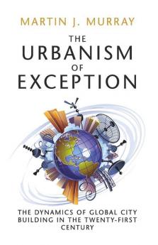 The Urbanism of Exception