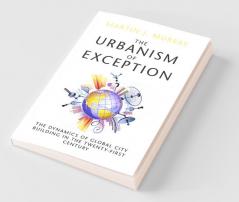 The Urbanism of Exception
