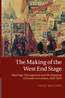 The Making of the West End Stage