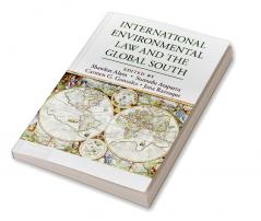International Environmental Law and the Global South