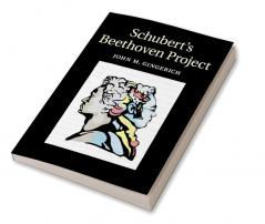 Schubert's Beethoven Project