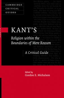 Kant's Religion within the Boundaries of Mere Reason