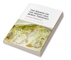 The Sermon on the Mount and Moral Theology