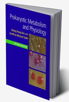 Prokaryotic Metabolism and Physiology