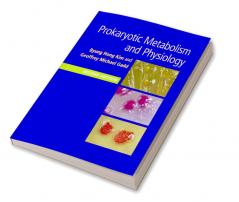 Prokaryotic Metabolism and Physiology