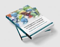 Sociolinguistic Variation in Children's Language