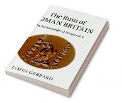The Ruin of Roman Britain
