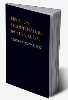 Hegel on Second Nature in Ethical Life