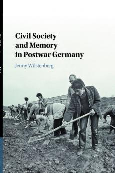 Civil Society and Memory in Postwar Germany