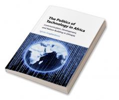 The Politics of Technology in Africa