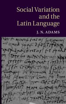 Social Variation and the Latin Language