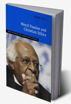 Moral Passion and Christian Ethics