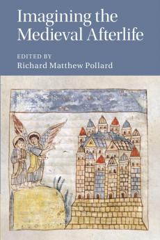Imagining the Medieval Afterlife