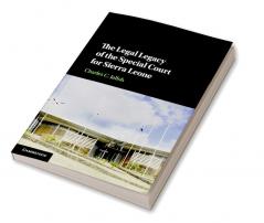 The Legal Legacy of the Special Court for Sierra Leone