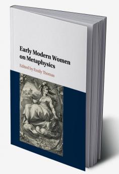 Early Modern Women on Metaphysics
