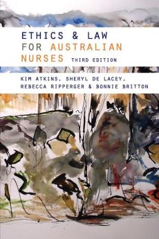 Ethics and Law for Australian Nurses