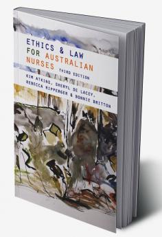 Ethics and Law for Australian Nurses