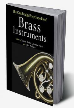 The Cambridge Encyclopedia of Brass Instruments