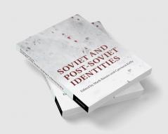 Soviet and Post-Soviet Identities