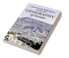 A Historical and Topographical Guide to the Geography of Strabo
