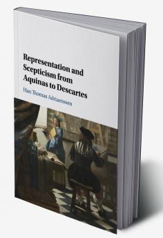 Representation and Scepticism from Aquinas to Descartes
