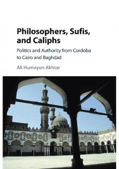 Philosophers Sufis and Caliphs