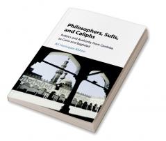 Philosophers Sufis and Caliphs