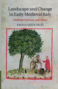 Landscape and Change in Early Medieval Italy