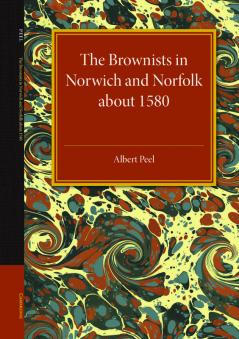 The Brownists in Norwich and Norfolk about 1580
