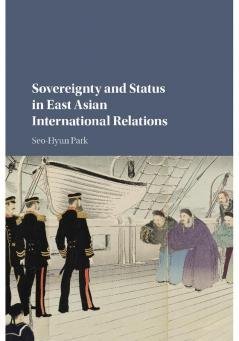 Sovereignty and Status in East Asian International             Relations